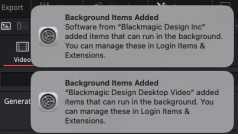 two popup notifications on a screen indicating that background items have been added by blackmagic design inc and blackmagic design desktop video the notifications inform the user about managing these items in login items extensions digital production Two pop-up notifications on a screen indicating that background items have been added by Blackmagic Design Inc. and Blackmagic Design Desktop Video. The notifications inform the user about managing these items in Login Items & Extensions.