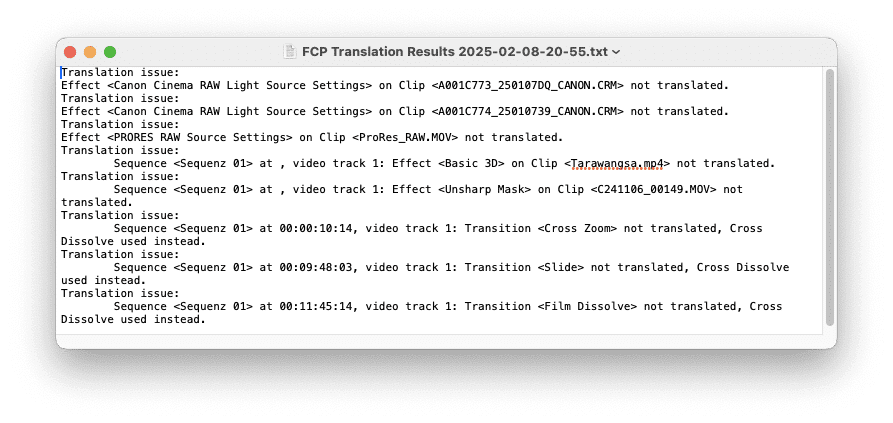 a computer screen displaying fcp translation results detailing various translation issues for video clips including effects and transitions that were not translated the text lists specific clips and their corresponding issues in a monochrome layout digital production A computer screen displaying FCP Translation Results detailing various translation issues for video clips, including effects and transitions that were not translated. The text lists specific clips and their corresponding issues in a monochrome layout.